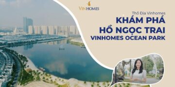 VINHOMES TV | KHÁM PHÁ HỒ NƯỚC NGỌT NHÂN TẠO TẠI "QUẬN BIỂN"| THỔ ĐỊA VINHOMES