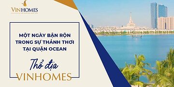 VINHOMES TV | MỘT NGÀY BẬN RỘN TRONG SỰ THẢNH THƠI TẠI QUẬN OCEAN