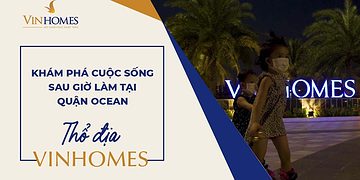 VINHOMES TV | CUỘC SỐNG SAU GIỜ LÀM TẠI QUẬN OCEAN