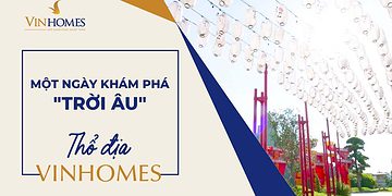 VINHOMES TV | MỘT NGÀY KHÁM PHÁ  "TRỜI ÂU" - VINHOMES SMART CITY