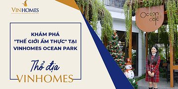 VINHOMES TV | KHÁM PHÁ "THẾ GIỚI ẨM THỰC" TẠI VINHOMES OCEAN PARK