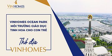 VINHOMES TV | VINHOMES OCEAN PARK - MÔI TRƯỜNG GIÁO DỤC TINH HOA CHO CON TRẺ